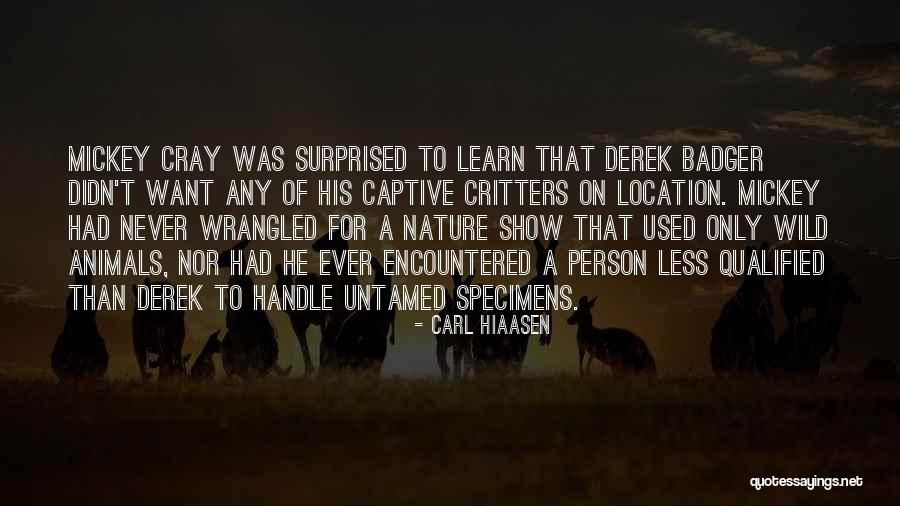 Cray Cray Quotes By Carl Hiaasen Cray Cray Quotes By Carl Hiaasen