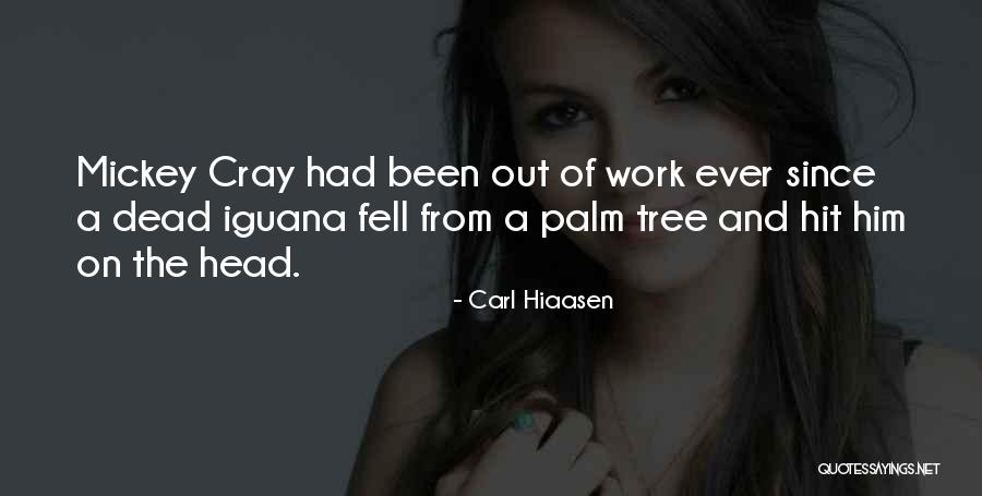 Cray Cray Quotes By Carl Hiaasen Cray Cray Quotes By Carl Hiaasen