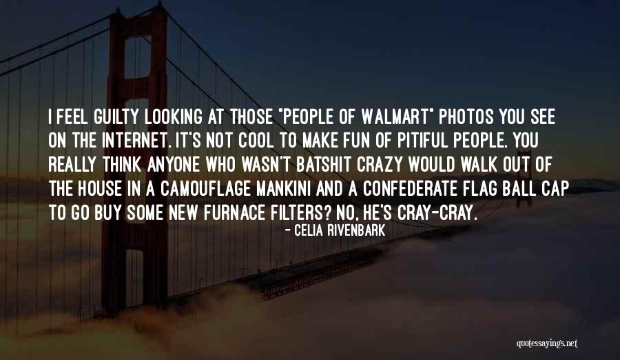 Cray Cray Quotes By Celia Rivenbark Cray Cray Quotes By Celia Rivenbark
