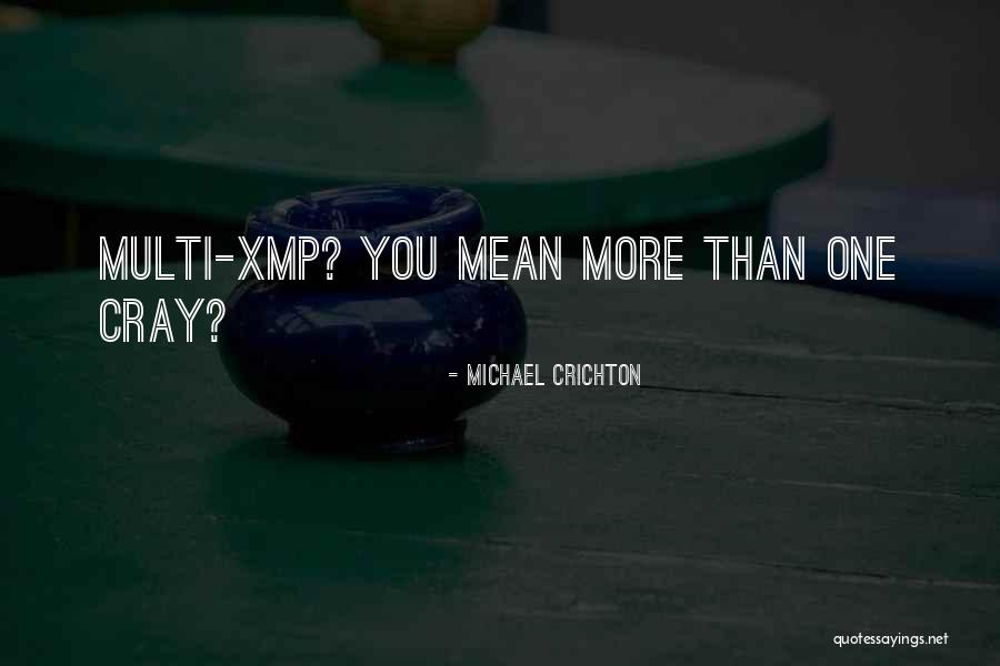 Cray Cray Quotes By Michael Crichton Cray Cray Quotes By Michael Crichton