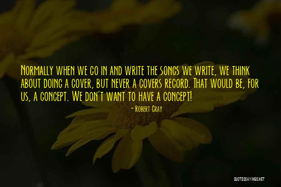 Cray Cray Quotes By Robert Cray Cray Cray Quotes By Robert Cray