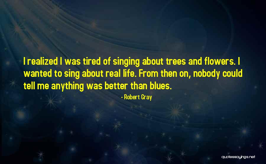 Cray Cray Quotes By Robert Cray Cray Cray Quotes By Robert Cray