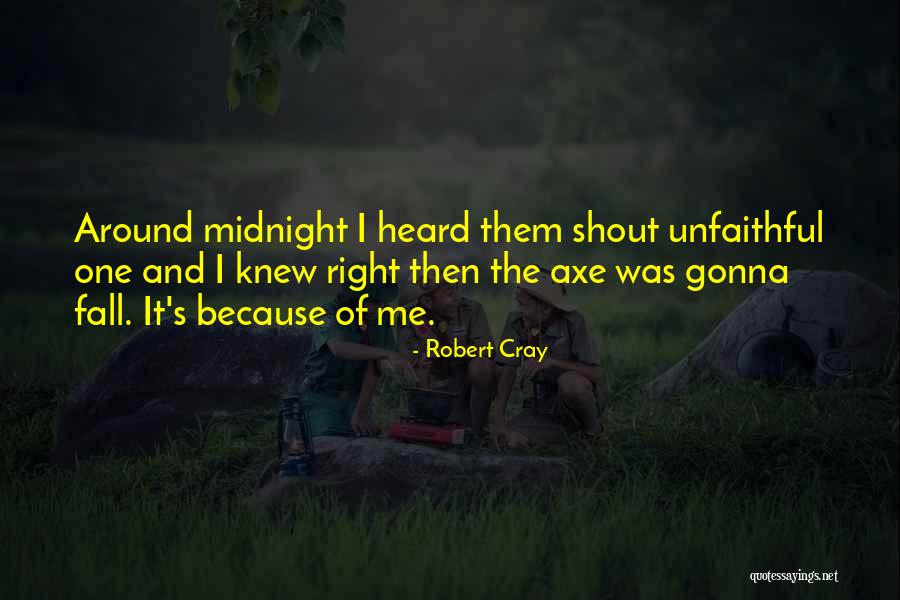Cray Cray Quotes By Robert Cray Cray Cray Quotes By Robert Cray