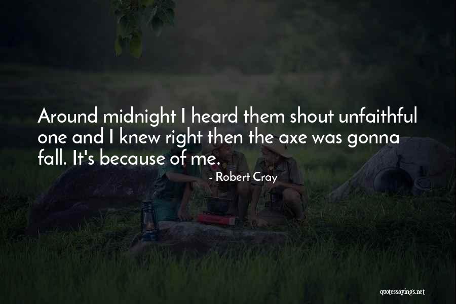Cray Quotes By Robert Cray Cray Quotes By Robert Cray
