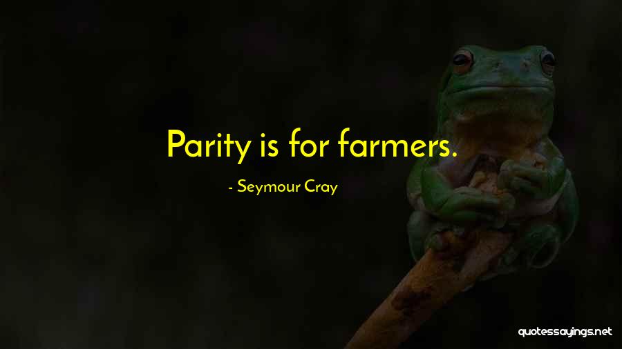Cray Quotes By Seymour Cray Cray Quotes By Seymour Cray
