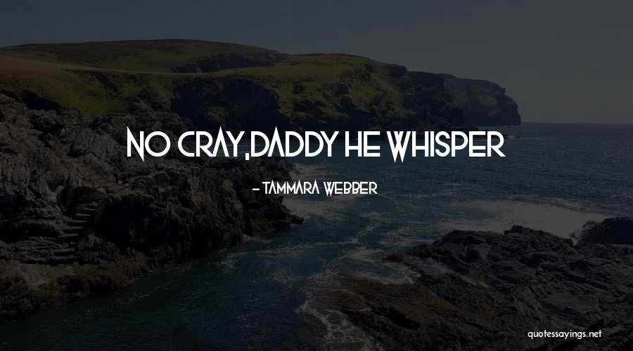 Cray Quotes By Tammara Webber Cray Quotes By Tammara Webber