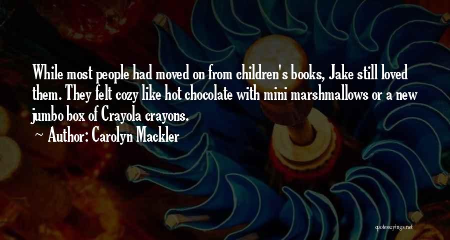 Crayola Quotes By Carolyn Mackler