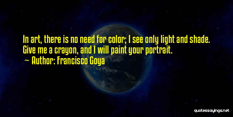 Crayon Art Quotes By Francisco Goya