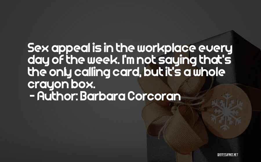 Crayon Quotes By Barbara Corcoran