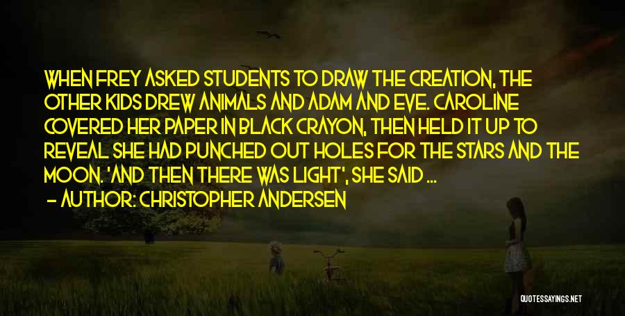 Crayon Quotes By Christopher Andersen