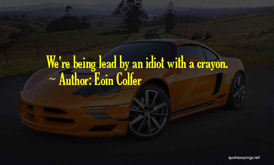 Crayon Quotes By Eoin Colfer