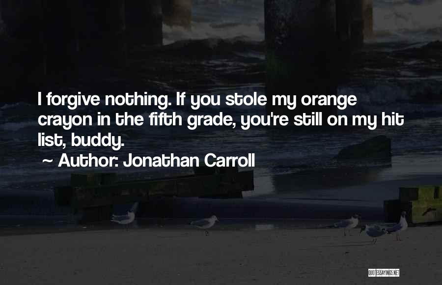 Crayon Quotes By Jonathan Carroll