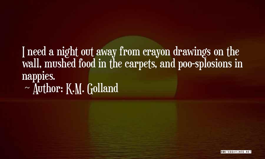 Crayon Quotes By K.M. Golland