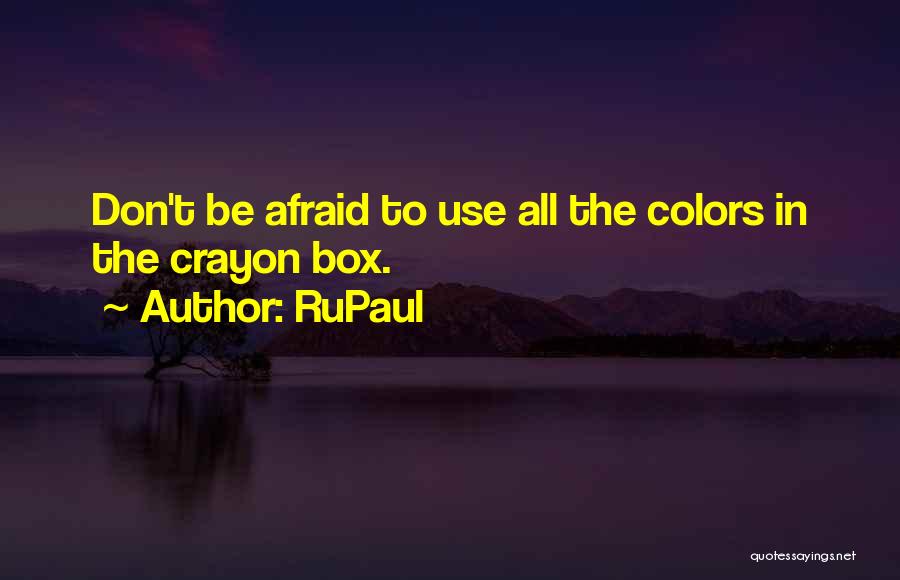 Crayon Quotes By RuPaul