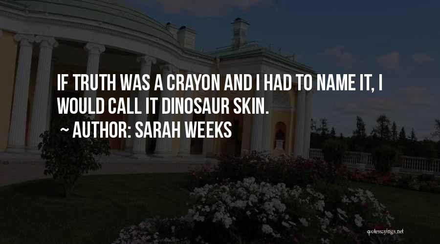 Crayon Quotes By Sarah Weeks