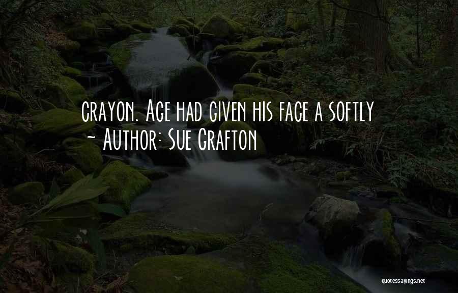 Crayon Quotes By Sue Grafton