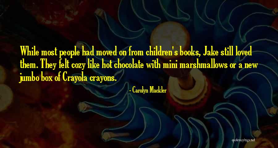 Crayons In A Box Quotes By Carolyn Mackler Crayons In A Box Quotes By Carolyn Mackler