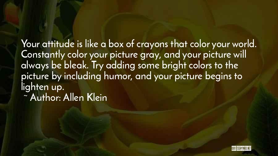 Crayons In One Box Quotes By Allen Klein