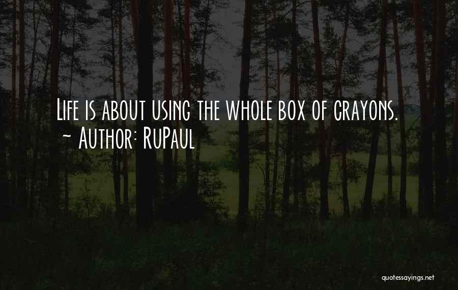 Crayons In One Box Quotes By RuPaul