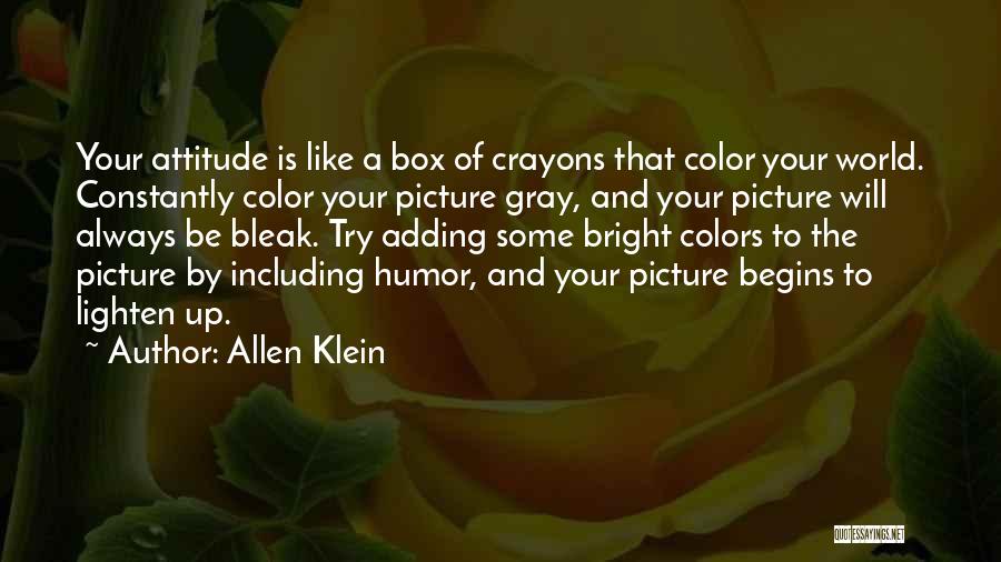 Crayons Quotes By Allen Klein