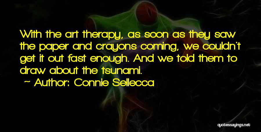 Crayons Quotes By Connie Sellecca