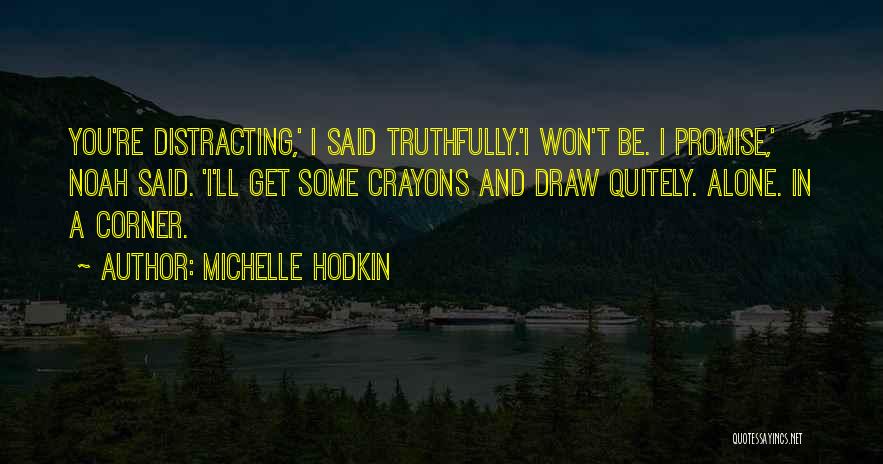 Crayons Quotes By Michelle Hodkin