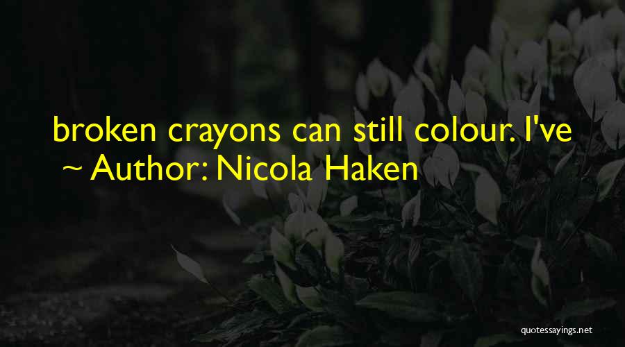 Crayons Quotes By Nicola Haken