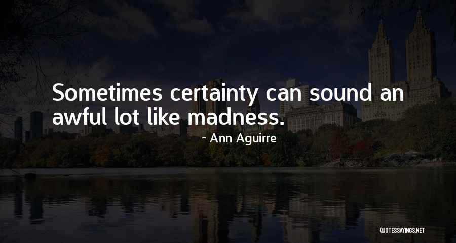 Crazed Trogg Quotes By Ann Aguirre Crazed Trogg Quotes By Ann Aguirre