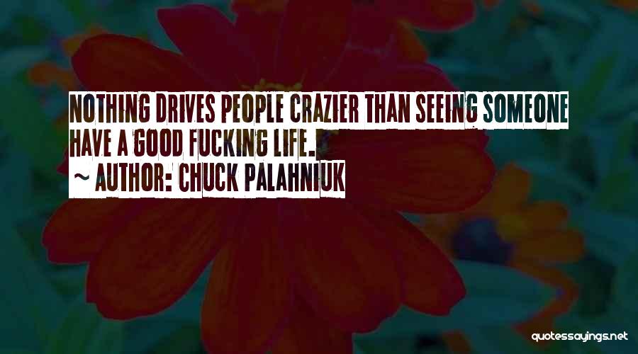 Crazier Quotes By Chuck Palahniuk