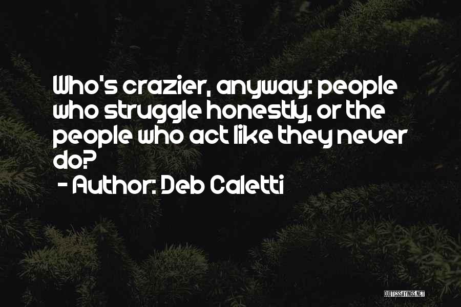 Crazier Quotes By Deb Caletti