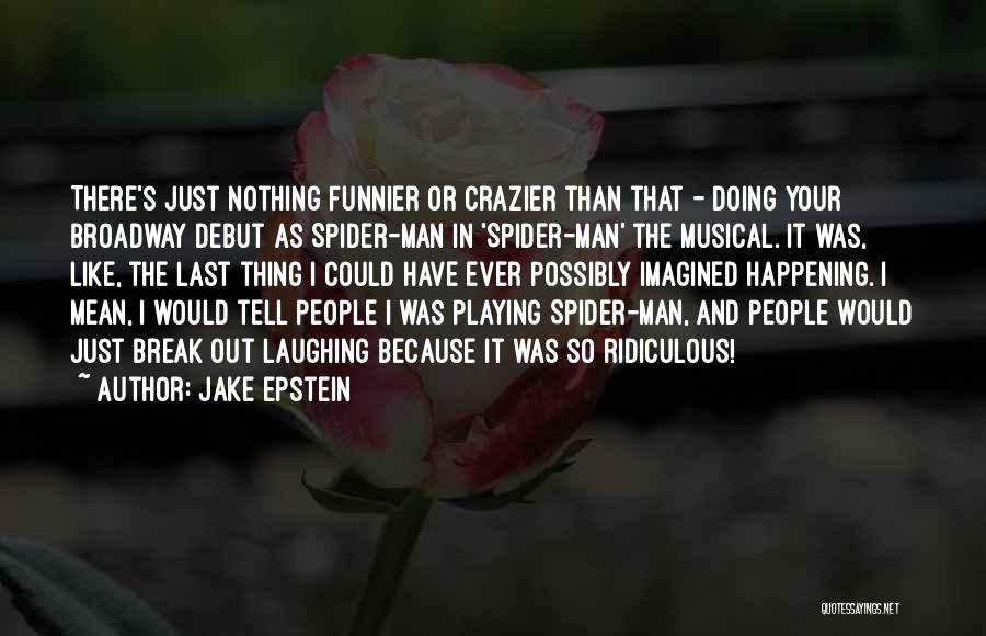 Crazier Quotes By Jake Epstein