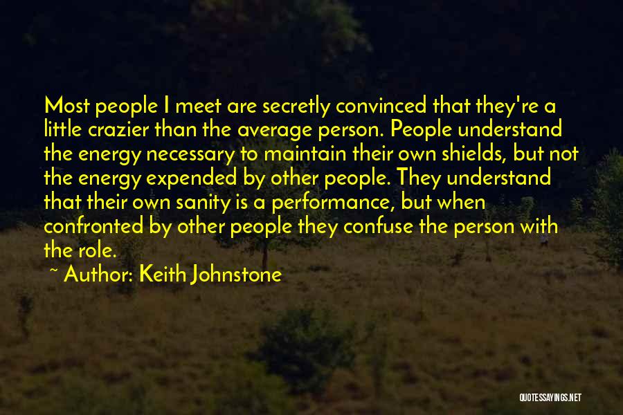 Crazier Quotes By Keith Johnstone