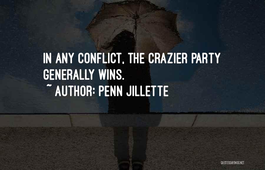 Crazier Quotes By Penn Jillette