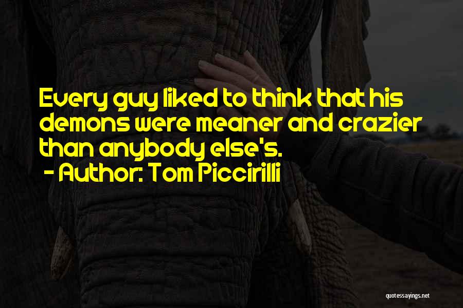 Crazier Quotes By Tom Piccirilli