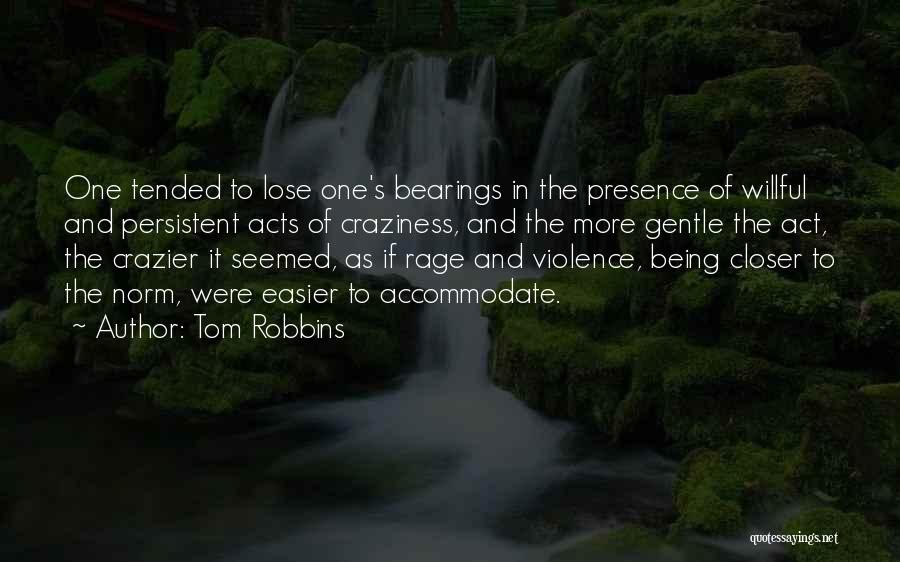 Crazier Quotes By Tom Robbins