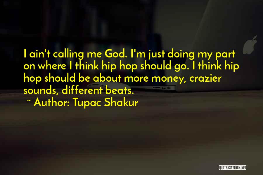 Crazier Quotes By Tupac Shakur