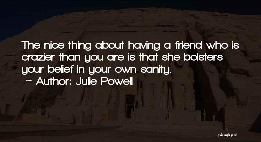 Crazier Than Quotes By Julie Powell