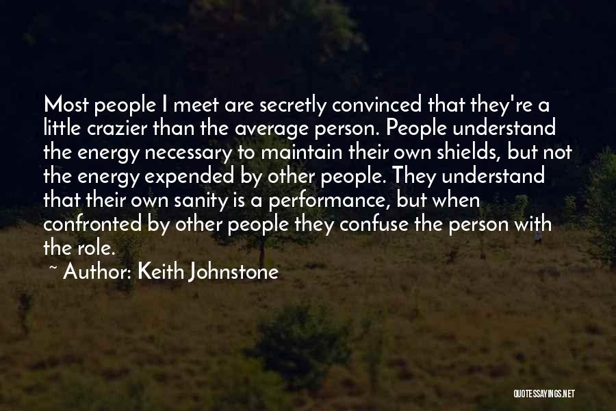 Crazier Than Quotes By Keith Johnstone