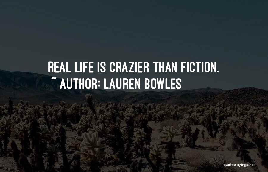 Crazier Than Quotes By Lauren Bowles