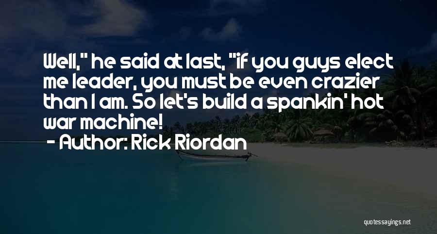 Crazier Than Quotes By Rick Riordan