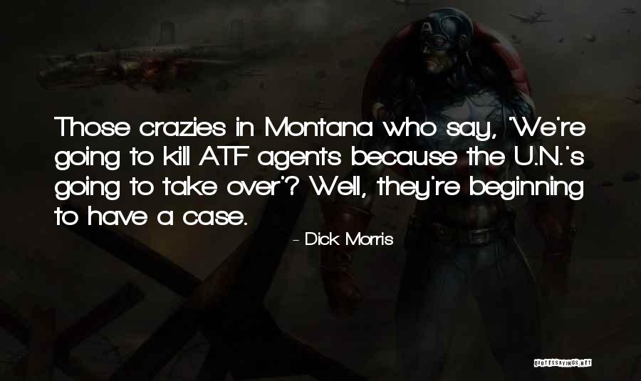 Crazies Quotes By Dick Morris