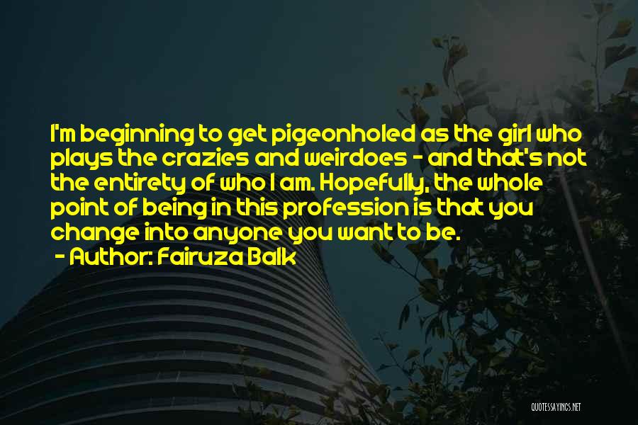 Crazies Quotes By Fairuza Balk