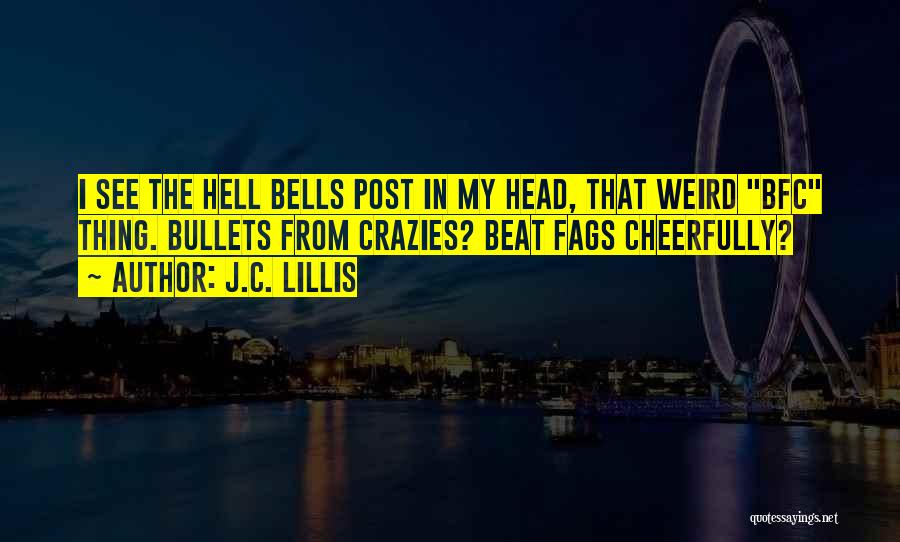 Crazies Quotes By J.C. Lillis