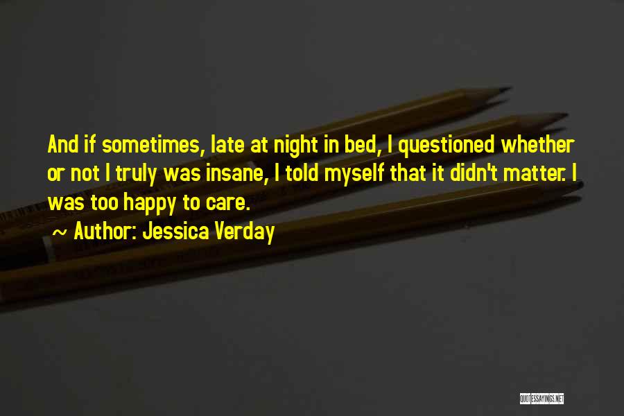 Crazies Quotes By Jessica Verday