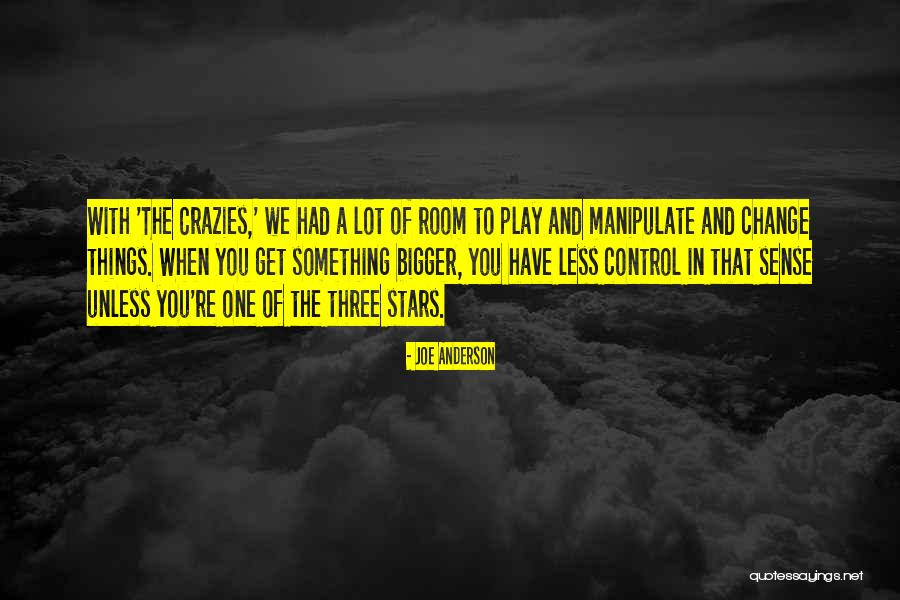 Crazies Quotes By Joe Anderson Crazies Quotes By Joe Anderson