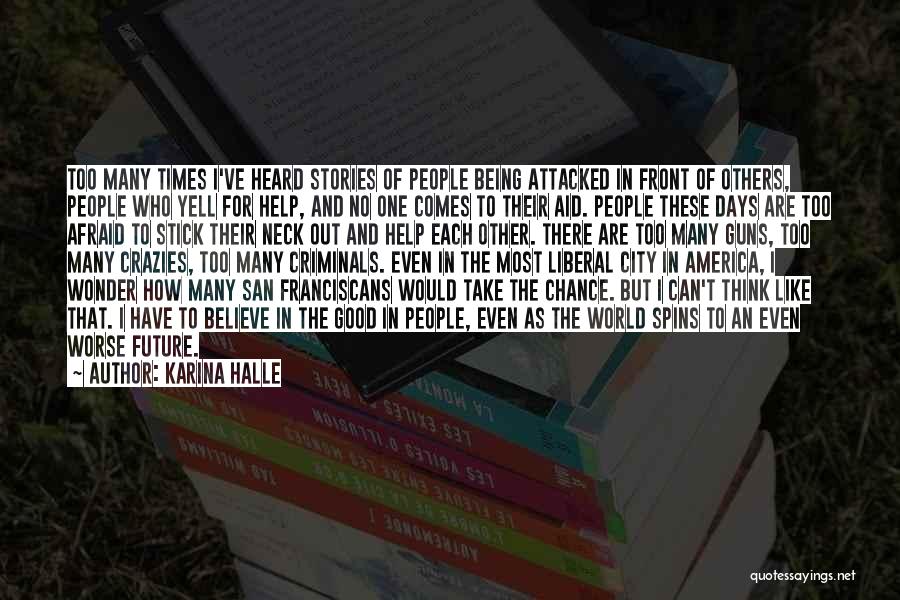 Crazies Quotes By Karina Halle Crazies Quotes By Karina Halle