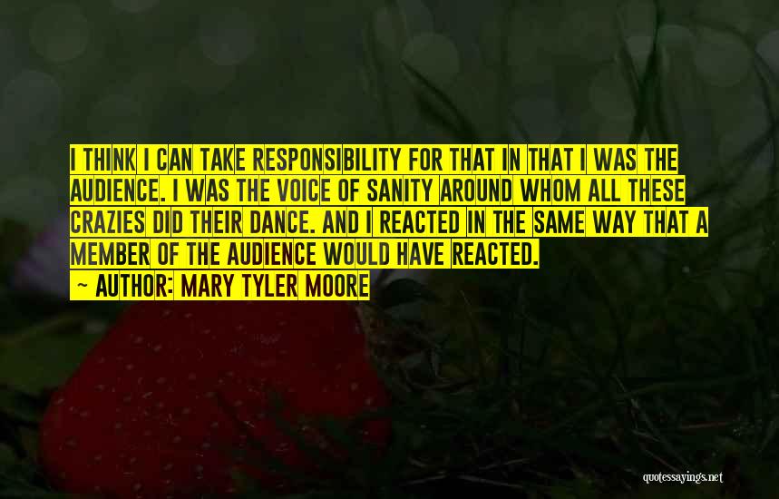 Crazies Quotes By Mary Tyler Moore Crazies Quotes By Mary Tyler Moore