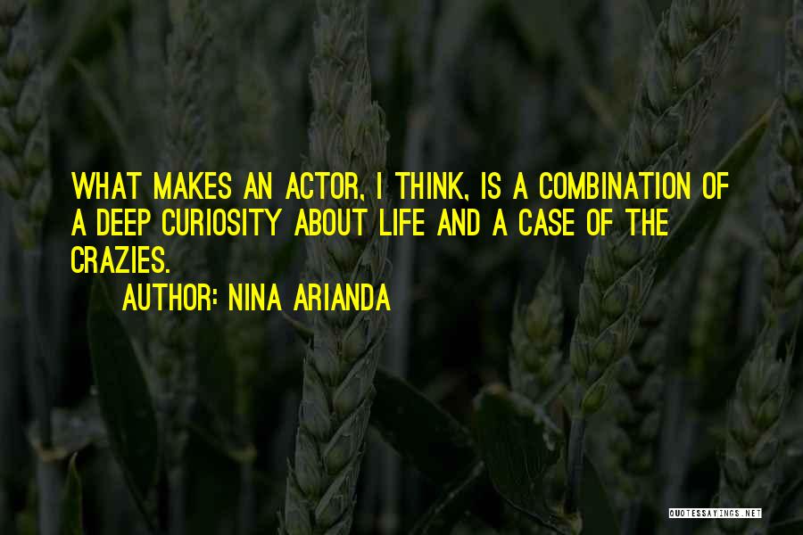 Crazies Quotes By Nina Arianda
