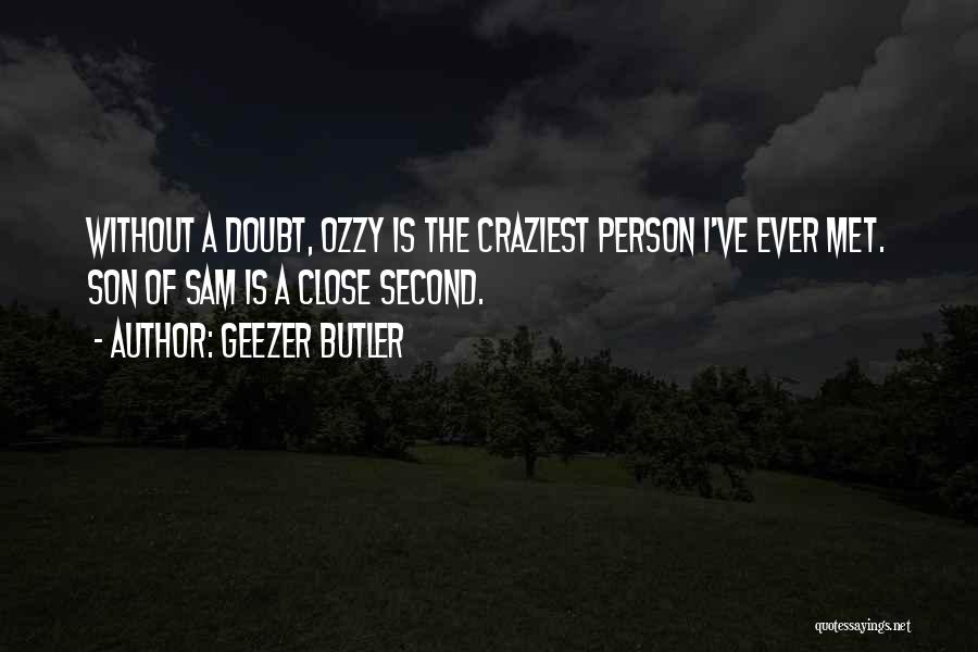 Craziest Quotes By Geezer Butler