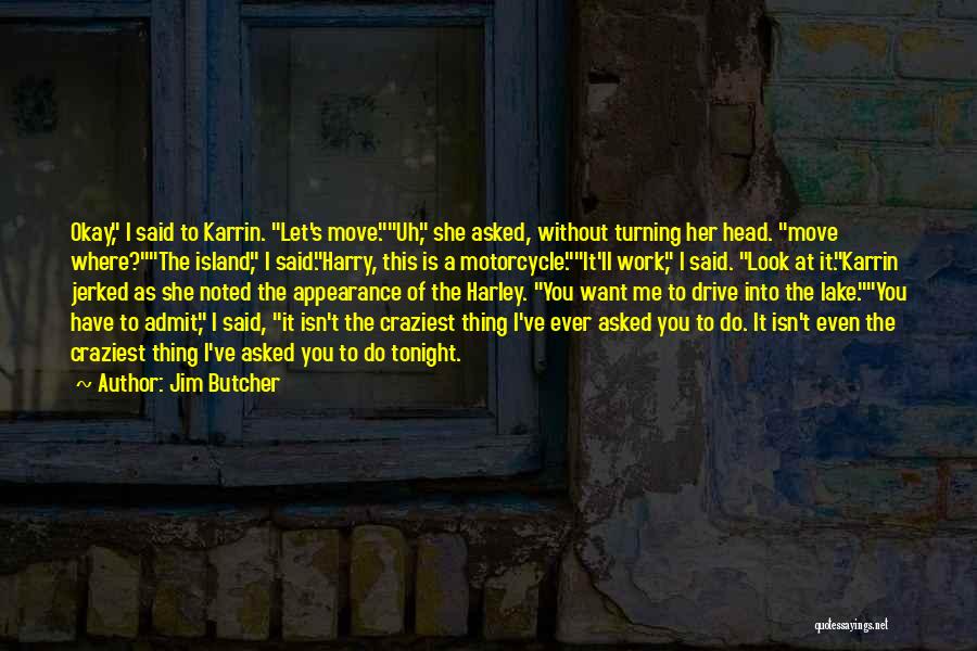 Craziest Quotes By Jim Butcher